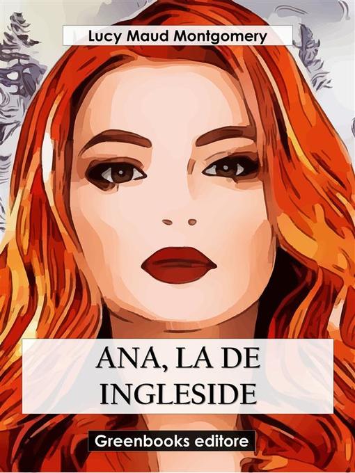 Title details for Ana, la de Inglesise by Lucy Maud Montgomery - Available